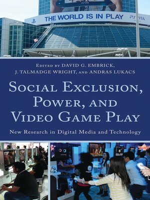 cover image of Social Exclusion, Power, and Video Game Play